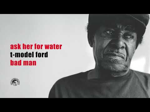 T-Model Ford - Ask Her for Water (Official Audio)