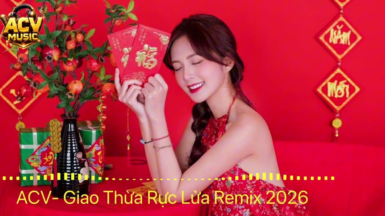 GIAO THỪA RỰC RỠ 🎆 | Nhạc Tết Remix Cực Cháy | Đếm Ngược Chào Năm Mới 2026