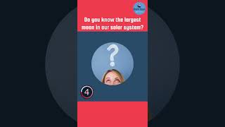 Do you know the largest moon in our solar system? #youtubeshorts #shorts #spaceshorts #quickfacts