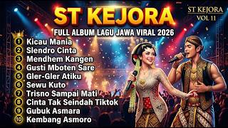 KICAU MANIA - ST KEJORA VOL 11 FULL ALBUM LAGU JAWA VIRAL 2026 | GUSTI MBOTEN SARE