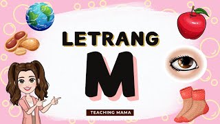 Letrang M | Tunog ng Letrang M | Mga Larawan na Nagsisimula sa Letrang M | Teaching Mama
