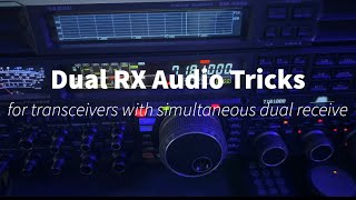 Dual RX Audio Tricks #hamradio #amateurradio #receive #dualreceive #audio #diversity