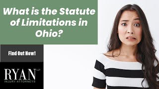What is the Statute of Limitations in Ohio? | Learn More with Ryan Injury Attorneys