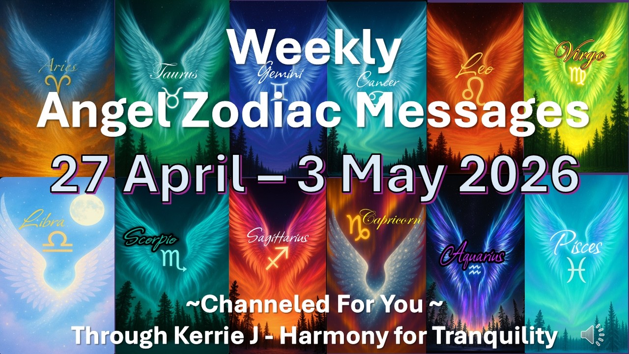 Angel Oracle Messages for All Zodiac Signs | 27 April – 3 May 2026 ...