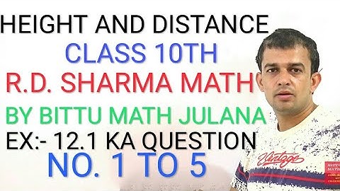HEIGHT AND DISTANCE EX:-12.1 CLASS 10TH RD SHARMA QUESTION 1 TO 4 by BITTU MATH JULANA