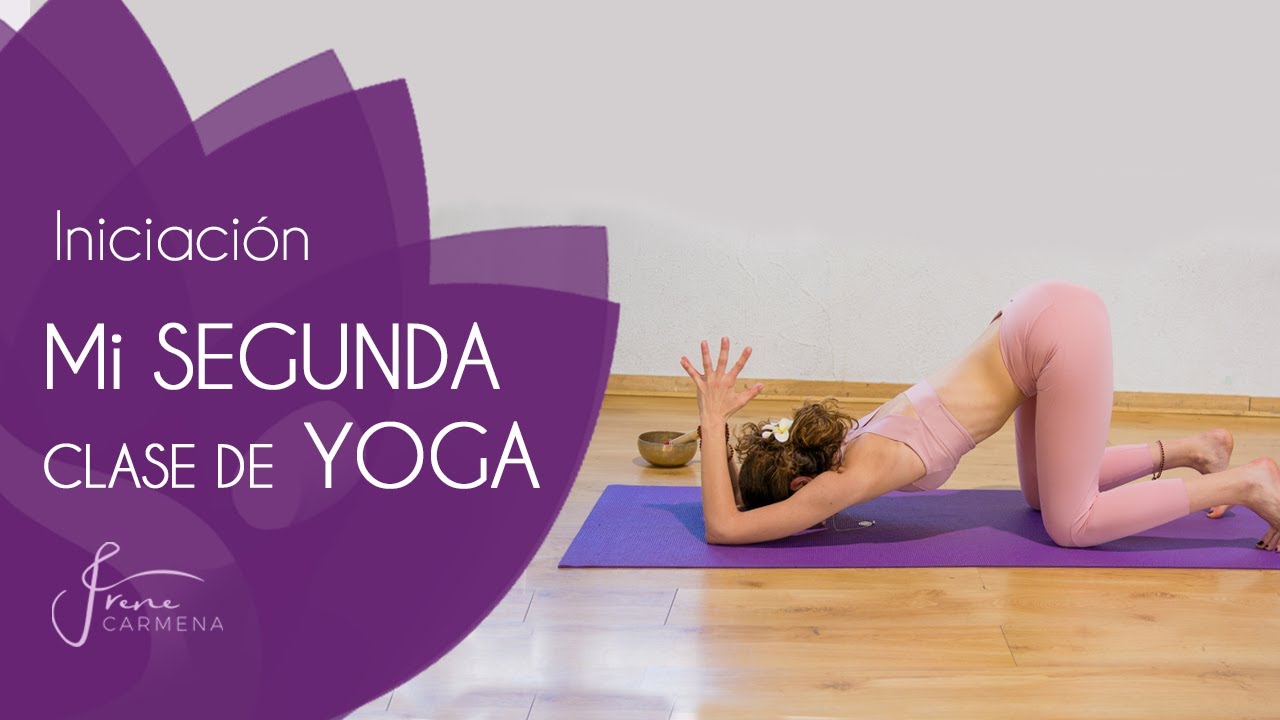 Tu Segunda clase de Yoga. Yoga para principiantes.