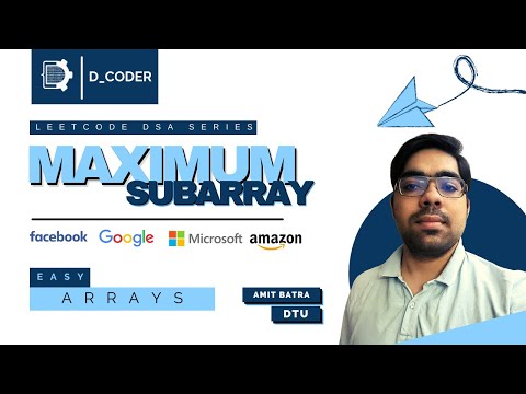 Maximum Subarray | Leetcode Easy Problem | Explanation by DCODER