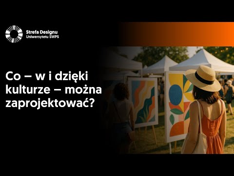 What can be designed in – and through – culture?