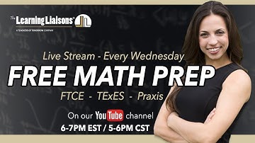 Free Math Prep Wednesdays | Hot Topics Math [FTCE, TExES, Praxis, & MTTC] - July 12, 2023