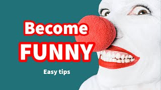 How To Be More Funny