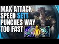 Sett but max attack speed so i can punch enemies out super fast  league of legends