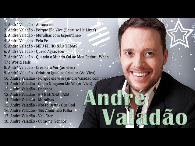 André Valadão ||  As Melhores Músicas Gospel Mais Tocadas 2021 class=