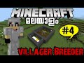 LP04: I MADE A VILLAGER BREEDER!!!