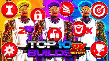 TOP 10 BUILDS in NBA 2K HISTORY (2K15, 2K16, 2K17, 2K18, 2K19, 2K20, 2K21, 2K21 Next Gen)
