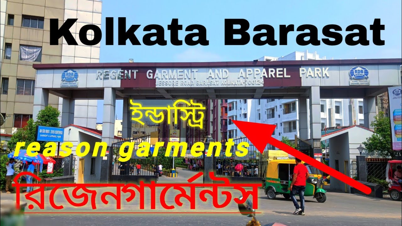 রিজেন্ট গার্মেন্টস পার্ক regent garment and apparel park barasat REGENT