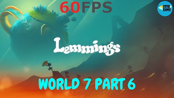 Lemmings: World 7 Part 6 , iOS/Android Game