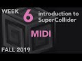 Week 6: MIDI - MUS 499C Fall 2019 - Audio Coding with SuperCollider