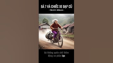 Bà Bảy và chiếc xe đạp cũ #votri #funny #ai #cartoon #babay #reviewphim