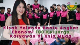 Kisah Inspiratif Yolanda Bantu Angkat Ekonomi 100 Keluarga Karyawan di Usia Muda