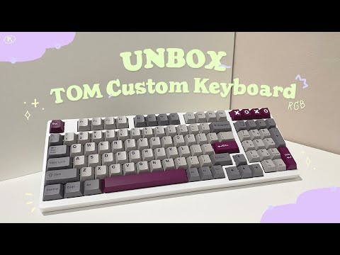 Unbox Tom custom keyboard 🥤 Gazzew Boba U4T RGB Thocky - vlog04