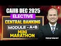 CAIIB Elective Paper Central Banking | Module (A+B) | CAIIB Elective Paper Dec 2025 | Vishal Mantri
