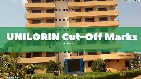 UNILORIN Cut Off Mark Know Your Admission Chances   University of Ilorin