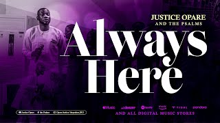 Always Here - Justice Opare