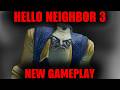 Hello Neighbor 3 Alpha 1 new gameplay