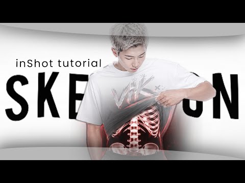 SKELETON X-RAY TREND EDIT TUTORIAL INSHOT