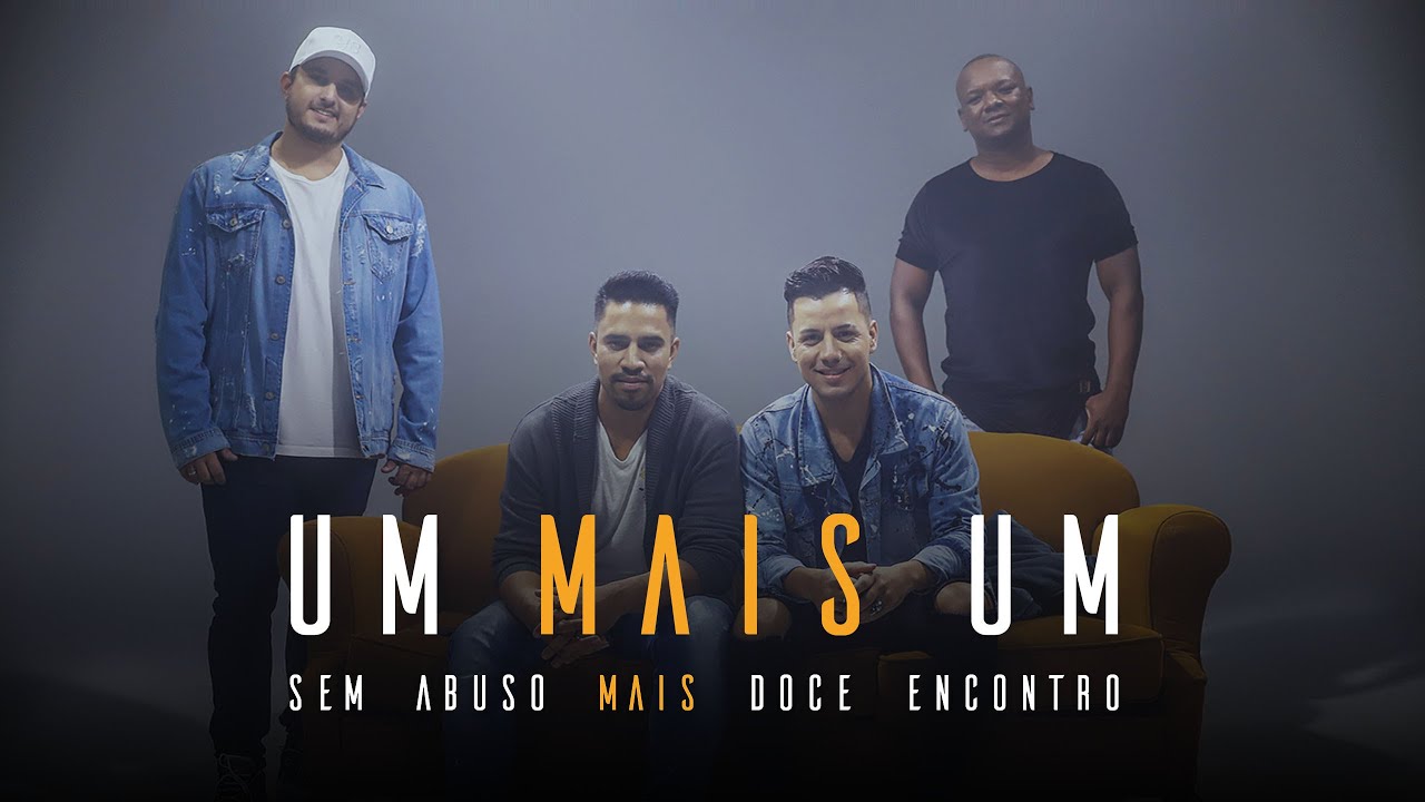 Grupo Sem Abuso, Doce Encontro  - Um Mais Um (Videoclipe Oficial)