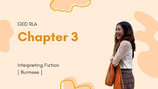 [Burmese] GED RLA chapter 3 Interpreting Fiction 