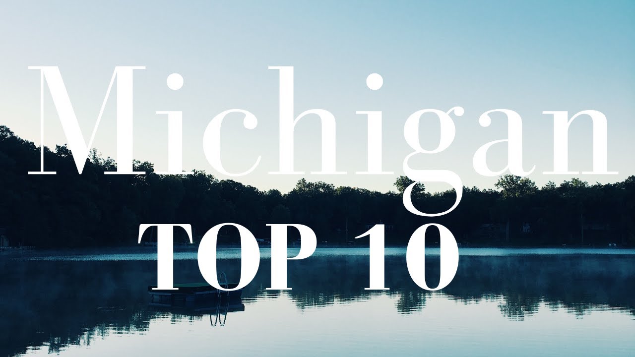10 Best Places To Visit In Michigan | Moving To Michigan | Travel To Michigan