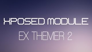 Exposed Module EX Themer 2 screenshot 4