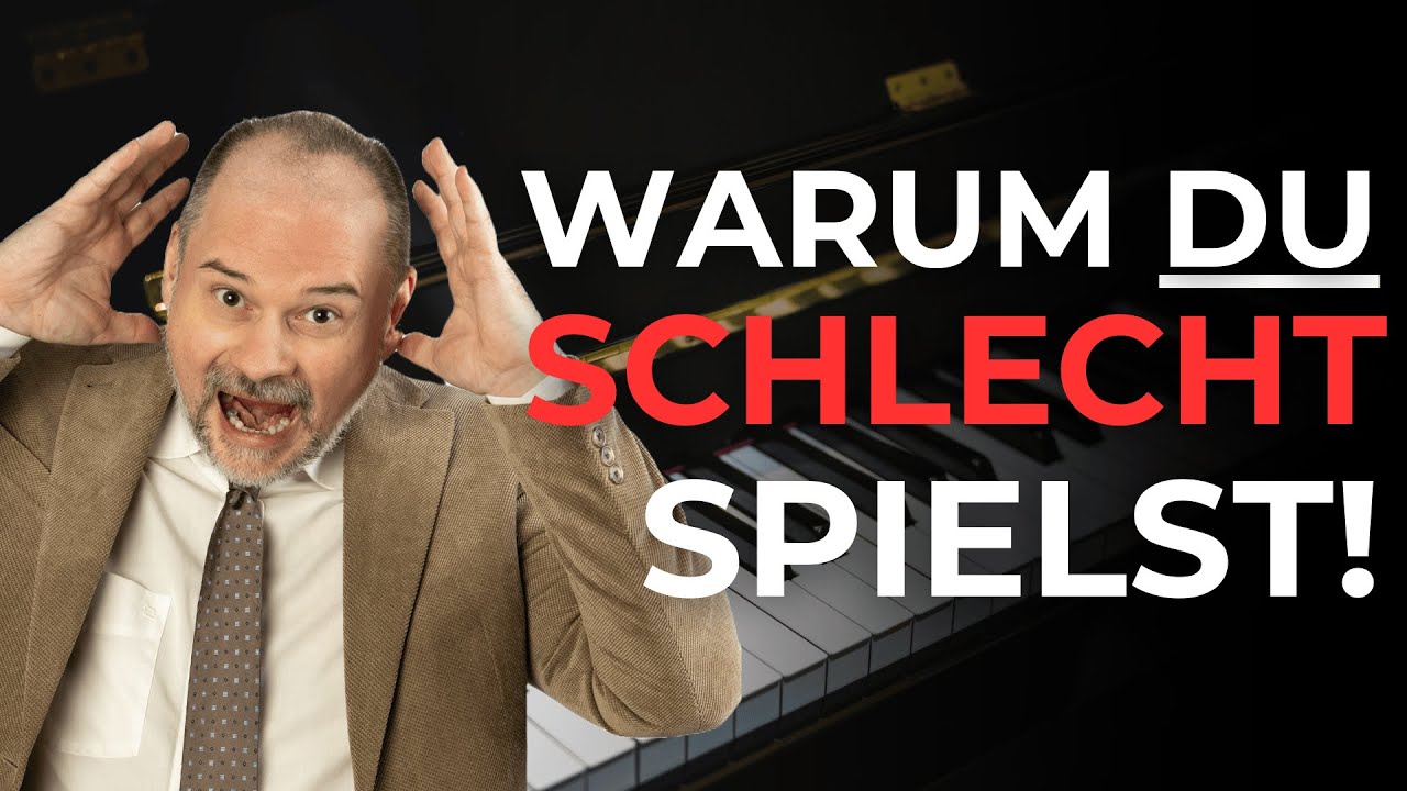 Warum du immer noch so schlecht Klavier spielst