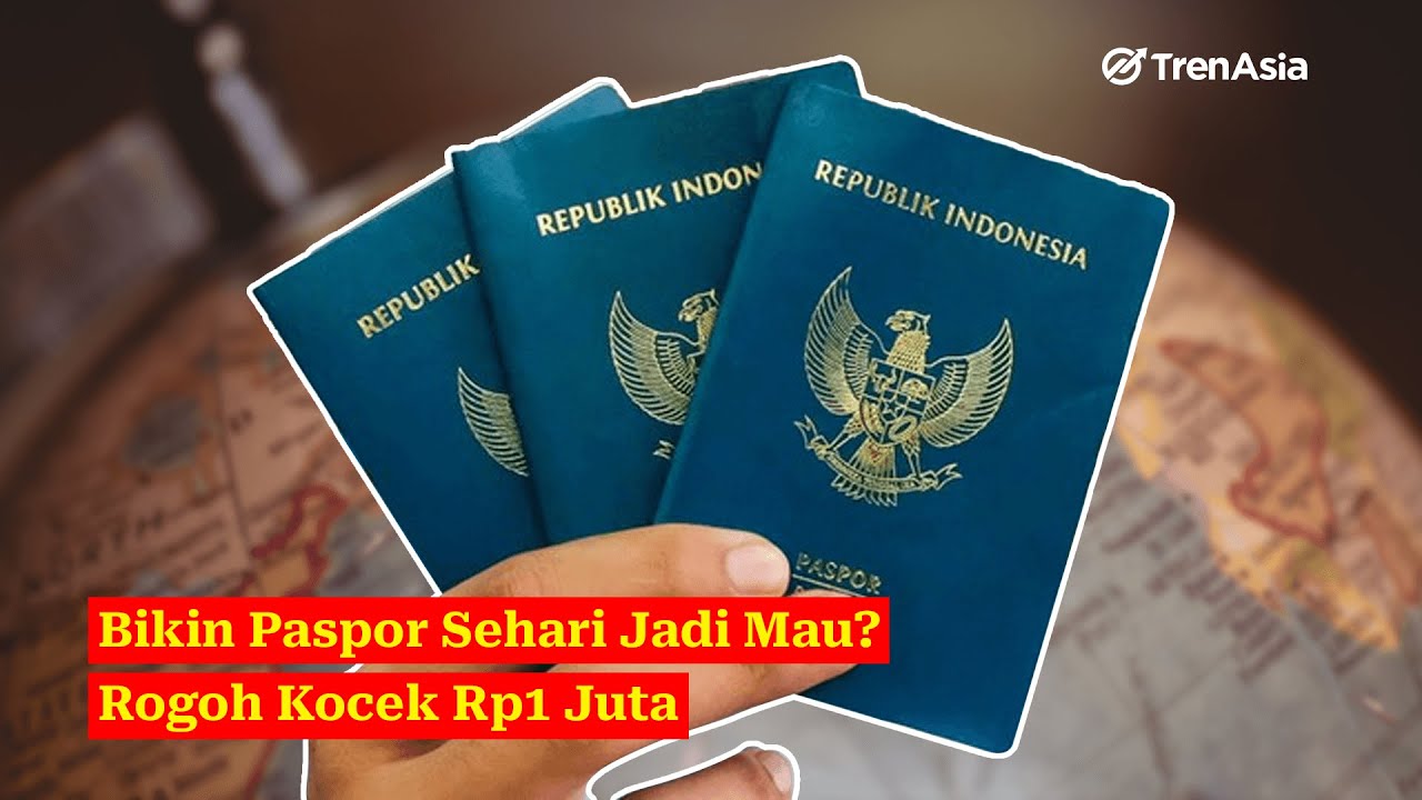 Bikin Paspor Sehari Jadi Mau Rogoh Kocek Rp1 Juta 