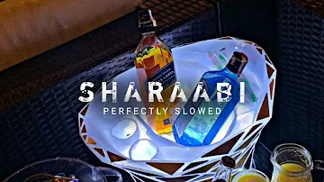 SHARAABI - Perfectly Slowed | Simar doraha