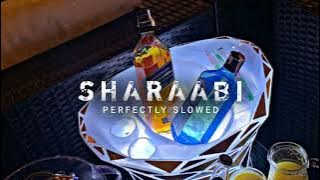 SHARAABI - Perfectly Slowed | Simar doraha