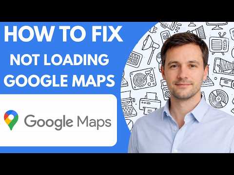 How to fix Google Maps not loading full guide 2026