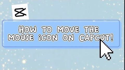 How to move the mouse icon in CAPCUT! ||Tutorial|| 👍
