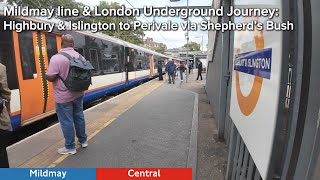 Mildmay line & London Underground Journey: Highbury & Islington to Perivale via Shepherd’s Bush