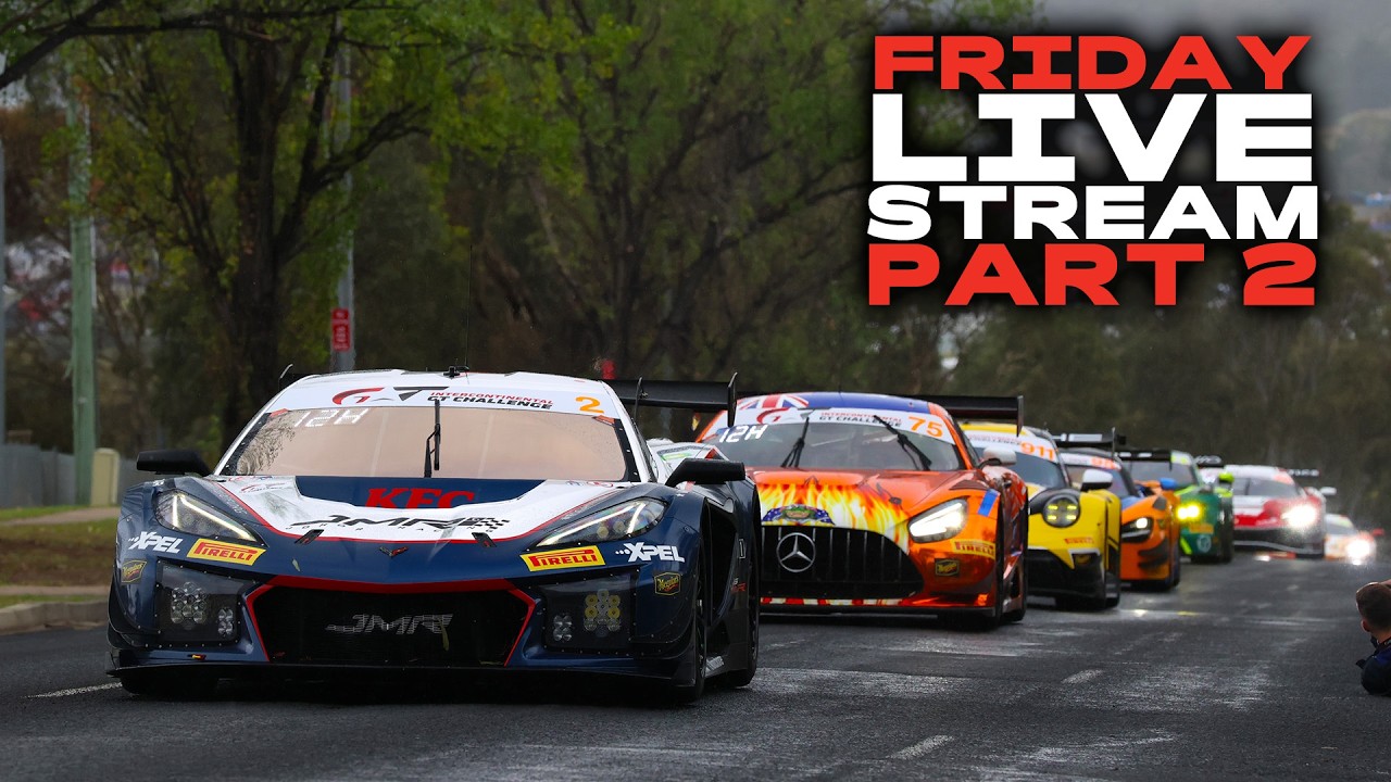 Friday 2026 LIVE STREAM: PART TWO | Meguiar's Bathurst 12 Hour 2026