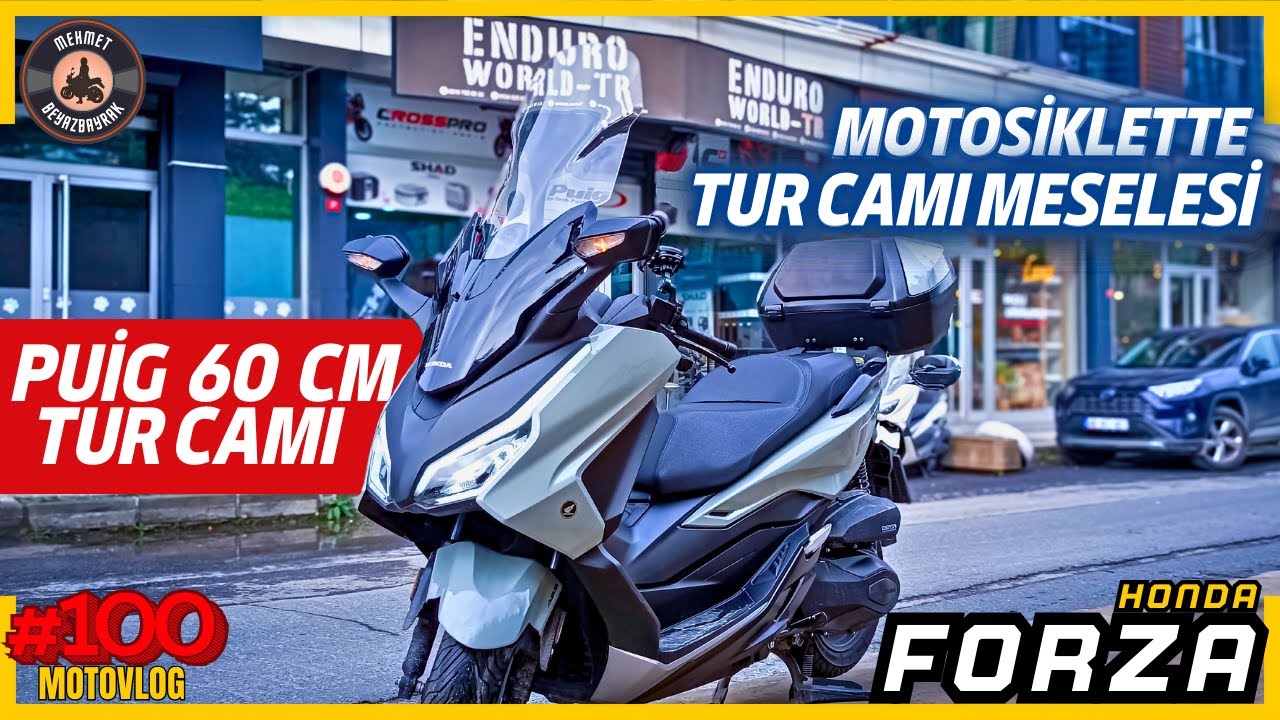 Forza 250’ye Puig 60cm Tur Camı Taktırdım | Farkı ve Faydası Neler?
