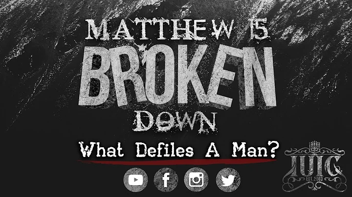 The Israelites: Matthew 15 Broken Down What Defiles a Man?!!!