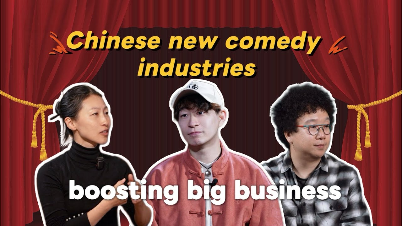 Chinese new comedy industries boosting big business
