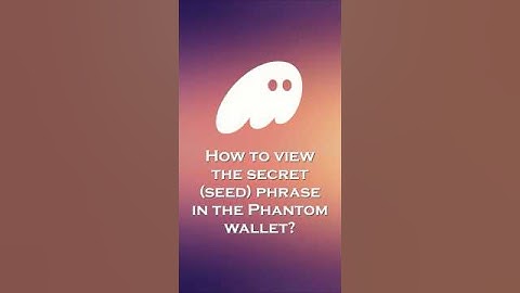 How to Reveal Your Seed Phrase in Phantom Wallet | Step-by-Step Guide