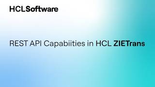 Discover the REST API capabilities in HCL ZIETrans