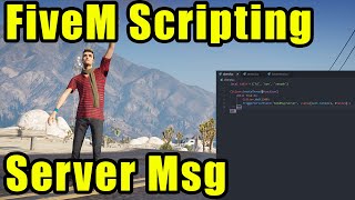 FiveM Scripting Ep.3 - Server Wide Message