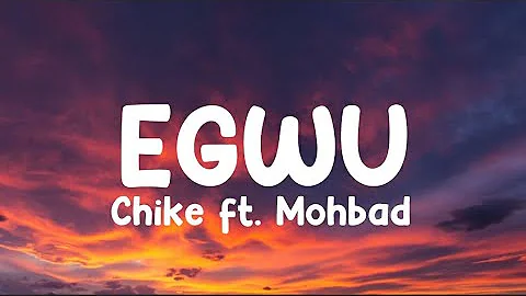 Chike ft. Mohbad - Egwu (Lyrics)