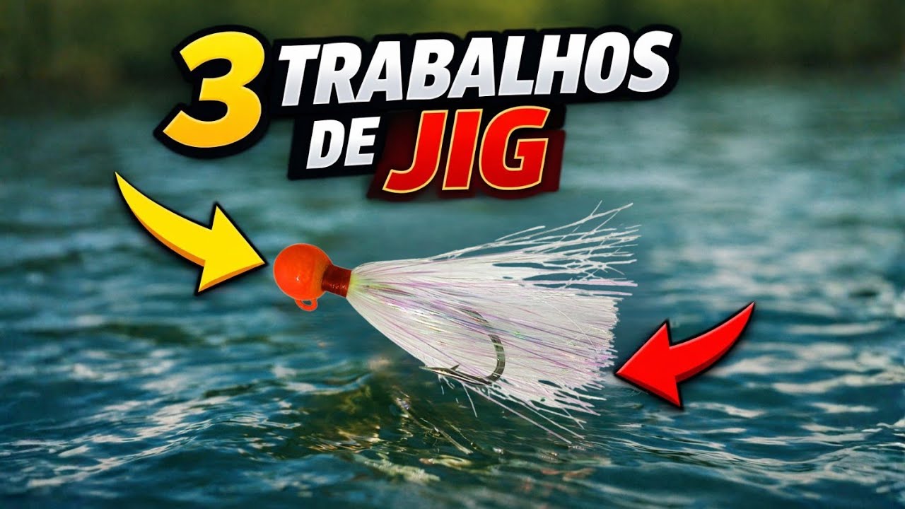 3 Trabalhos de Jig Que Mais Pegam Peixe