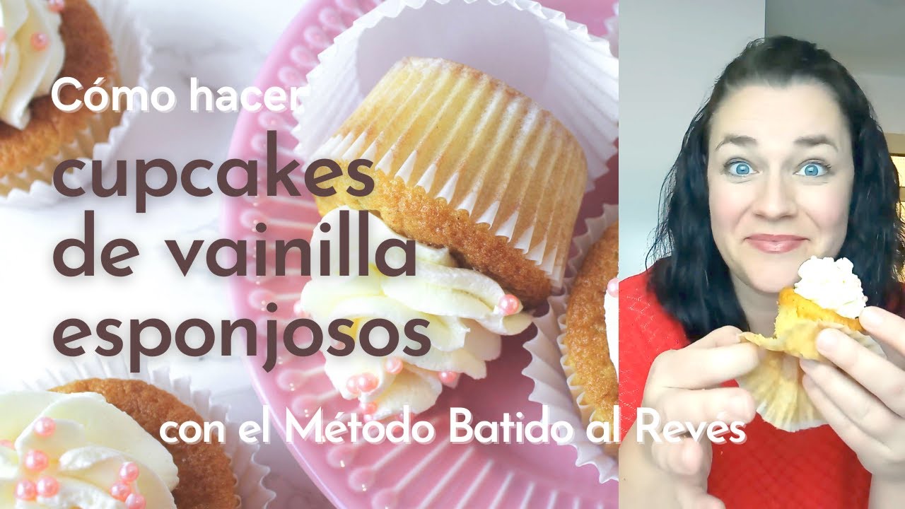 Cómo hacer esponjosos Cupcakes de Vainilla 🧁 Método Batido al Revés